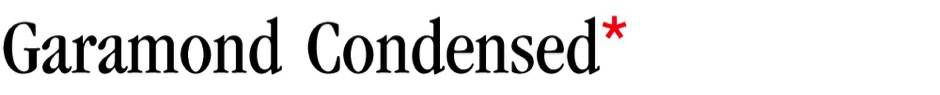 Garamond Condensed Typeface